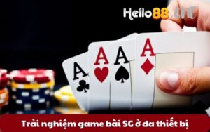 Trai-nghiem-game-bai-SG-o-da-thiet-bi