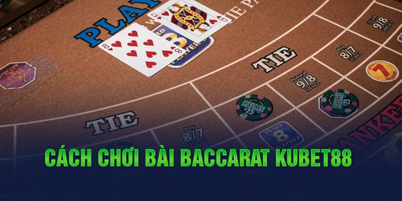 Cách chơi bài Baccarat Hello88 